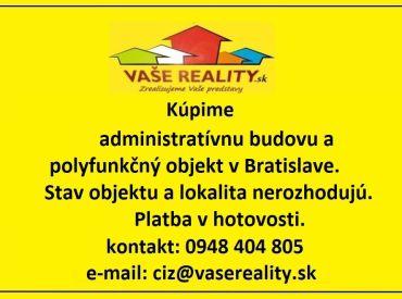 Kúpime administratívnu budovu, alebo polyfunkčný objekt v Bratislave