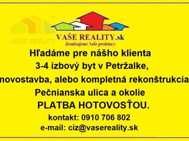 Hľadáme pre klienta 3-4 izbový byt v Petržalke, platba hotovosťou