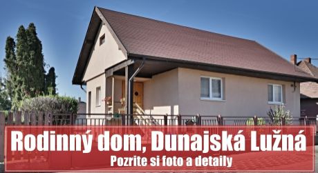 Dom v Dunajskej Lužnej na bývanie i podnikanie