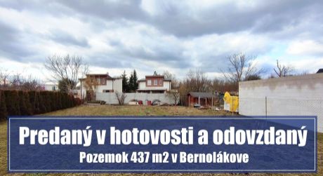 PREDANÉ: Pozemok 437 m2 pri Bratislave - v Bernolákove
