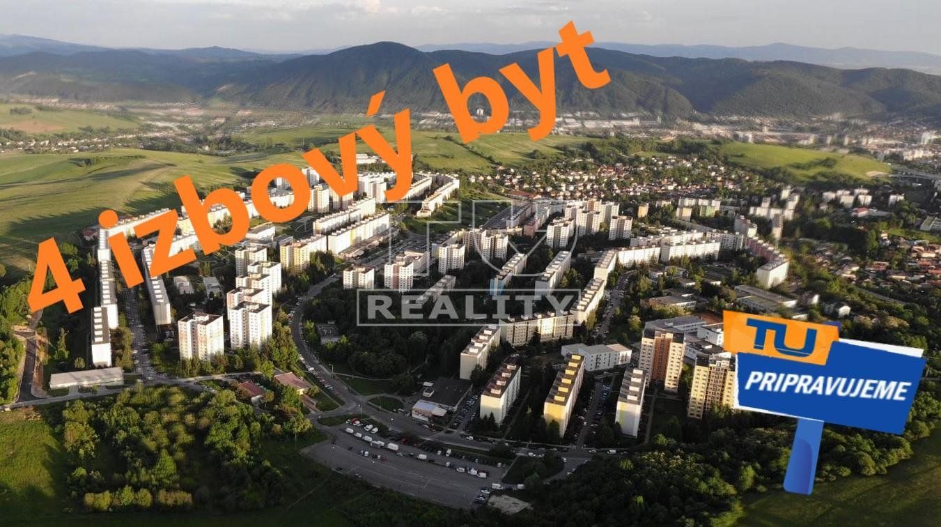 PRIPRAVUJEM NA PREDAJ 4 izbový byt, 83,55m2, Sásová, Banská Bystrica