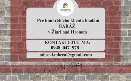 MB REAL - Kúpa, GARÁŽ, Žiar nad Hronom